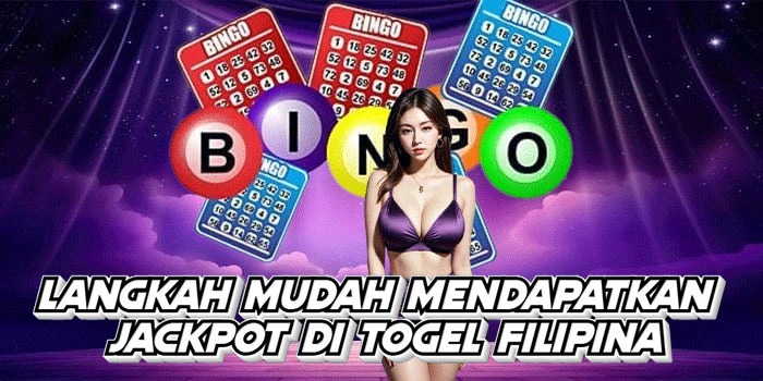 Langkah Mudah Mendapatkan Jackpot Di Togel Filipina