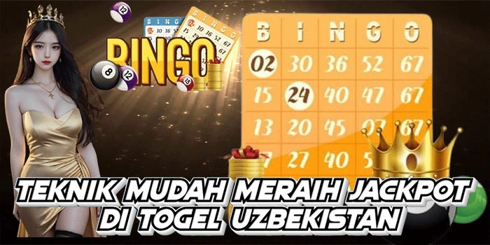 Teknik Mudah Meraih Jackpot Di Togel Uzbekistan