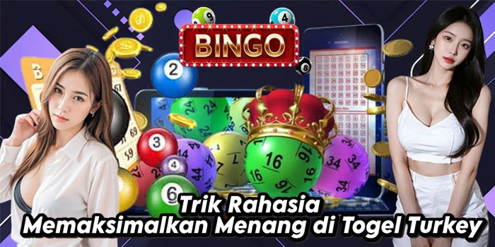 Trik-Rahasia-Memaksimalkan-Menang-di-Togel-Turkey