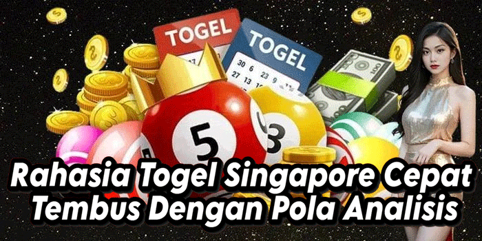 Rahasia Togel Singapore Cepat Tembus Dengan Pola Analisis
